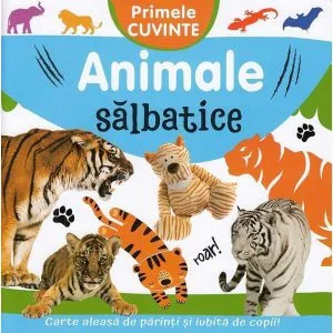Primele cuvinte. Animale salbatice