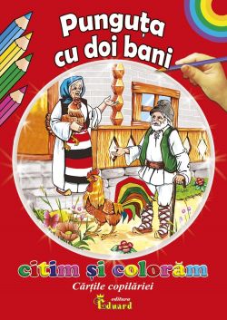 Punguta cu doi bani. Citim si coloram