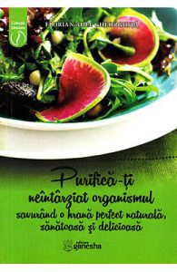 Purifica-ti neintarziat organismul