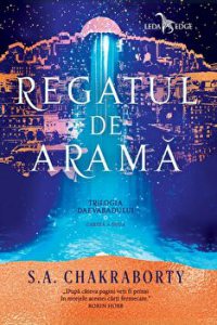 Regatul de arama. Trilogia Daevabadului. Cartea a doua