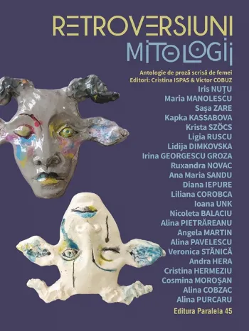 Retroversiuni – Mitologii de Angela Martin