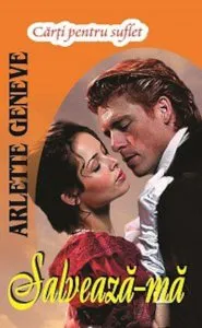 Salveaza-ma de Arlette Geneve
