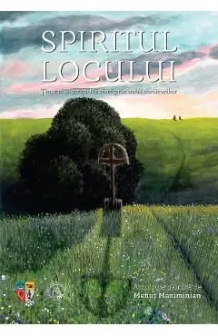 Spiritul locului. Tinutul Bistrita-Nasaud prin ochii scriitorilor