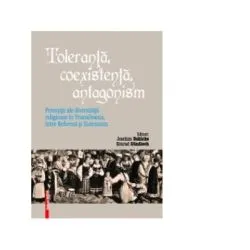 Toleranta, coexistenta, antagonism de Joachim Bahlcke