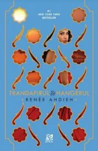 Trandafirul si hangerul de Renee Ahdieh