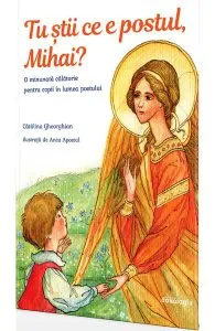 Tu stii ce e postul, Mihai? de Anca Apostol