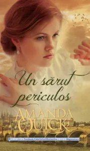 Un sarut periculos de Amanda Quick