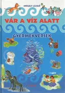 Var a viz alatt - Gyermekversek