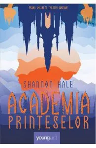 Academia printeselor de Shannon Hale