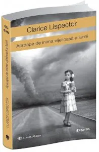 Aproape de inima vijelioasa a lumii de Clarice Lispector