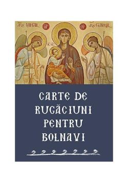 Carte de rugăciuni pentru bolnavi