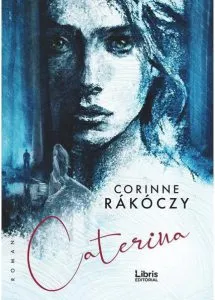 Caterina de Corinne Rakoczy