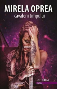 Cavalerii timpului vol.1: Initierea