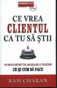 Ce vrea clientul ca tu sa stii. Un mod diferit de abordare a vanzarii. Ce si cum sa faci!