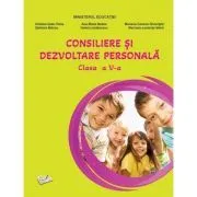 Consiliere si dezvoltare personala. Manual clasa a 5-a de Cristina Ipate-Toma