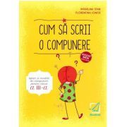 Cum sa scrii o compunere. Tipuri si modele de compuneri pentru clasa a 3-a
