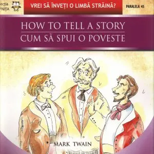 Cum Sa Spui O Poveste / How To Tell A Story de Mark Twain