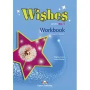 Curs Limba Engleza Wishes B2. 1 Caiet de Virginia Evans