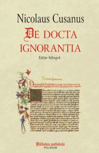 De docta ignorantia. Editie bilingva