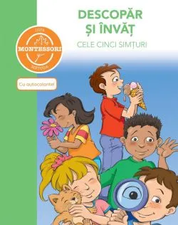 Descopar si invat cele cinci simturi de Anonim