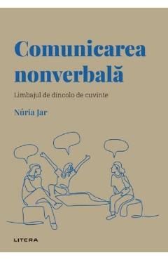 Descopera psihologia. Comunicarea nonverbala