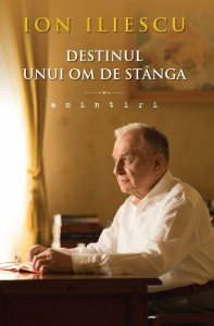 Destinul unui om de stanga. Amintiri