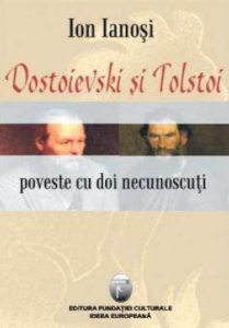Dostoievski si Tolstoi. Poveste cu doi necunoscuti