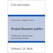Dreptul finantelor publice. Volumul 2. Drept fiscal si procedura fiscala