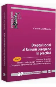 Dreptul social al Uniunii Europene in practica. Partea I