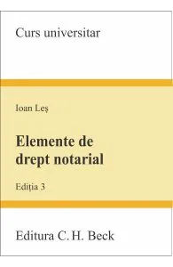 Elemente de drept notarial ed.3 de Ioan Les
