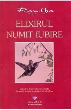 Elixirul numit iubire de Ramtha