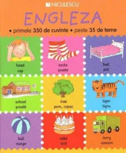 Engleza - primele 350 de cuvinte - peste 35 de teme de Catherine Bruzzone