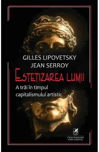 Estetizarea lumii de Jean Serroy