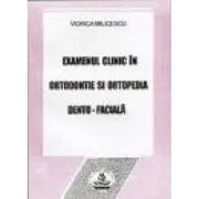 Examenul clinic in ortodontie de Viorica Milicescu