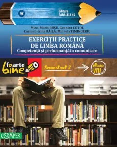 Exercitii practice de limba romana. Semestrul II - Clasa a VIII-a de Geanina Cotoi