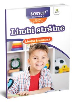 Exersez! Limbi străine. Limba franceză. Clasele II-V