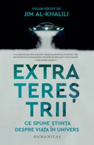 Extraterestrii. Ce spune stiinta despre viata in univers de Jim Al-Khalili
