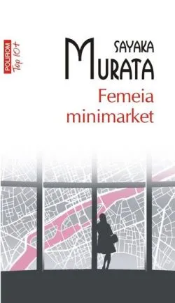 Femeia minimarket de Sayaka Murata