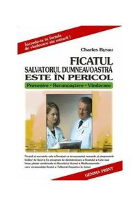 Ficatul salvatorul dumneavoastră este în pericol