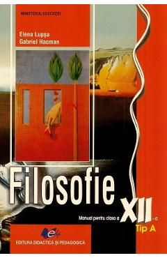 Filosofie. Tip A - Clasa 12 - Manual