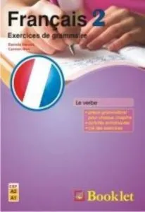 Francais Exercices de grammaire 2 - Le verbe de Daniela Harsan