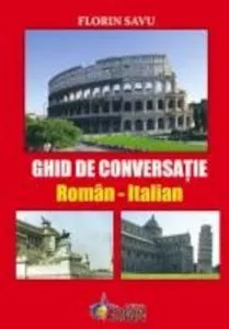 Ghid de conversatie Roman - Italian de Florin Savu