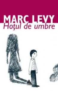 Hotul de umbre de Marc Levy