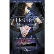Houdini. Marea evadare. Seria Anchetele lui Audrey Rose, volumul 3 de Kerri Maniscalco