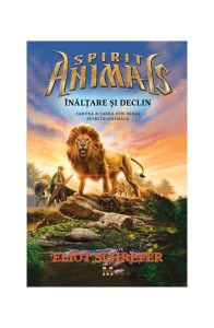 Înălțare și declin. Spirite Animale (Vol.6)