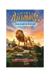 Înălțare și declin. Spirite Animale (Vol.6)