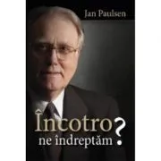 Incotro ne indreptam? de Jan Paulsen