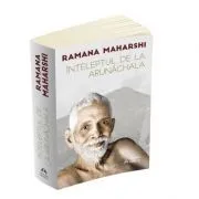 Inteleptul de la Arunachala. Convorbiri cu Sri Ramana Maharshi de Ramana Maharshi