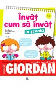 Invat cum sa invat la scoala de Andre Giordan