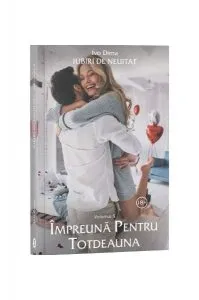 Iubiri de neuitat, Vol.5Împreună pentru totdeauna de Ivo Dima